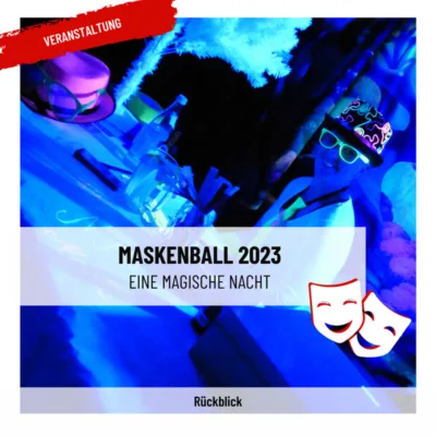 Maskenball 2023: Eine magische Nacht