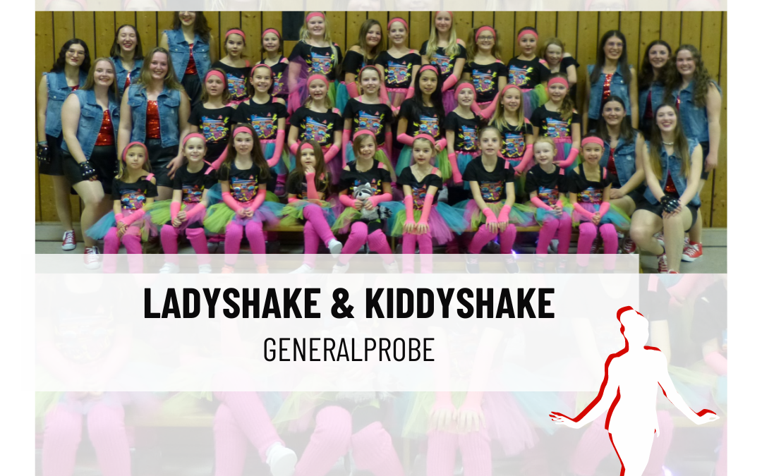 Generalprobe Ladyshake & Kiddyshake
