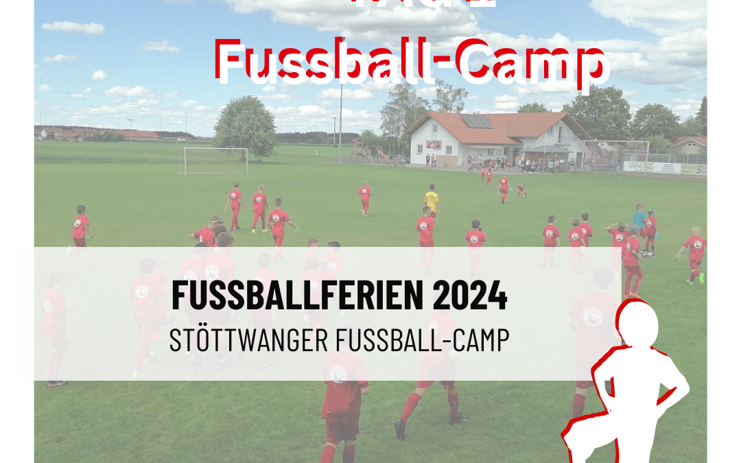 Tag 1 – Stöttwanger Fussball-Camp