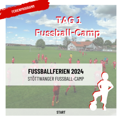 Tag 1 – Stöttwanger Fussball-Camp