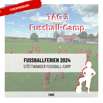 Tag 3 – Stöttwanger Fussball-Camp